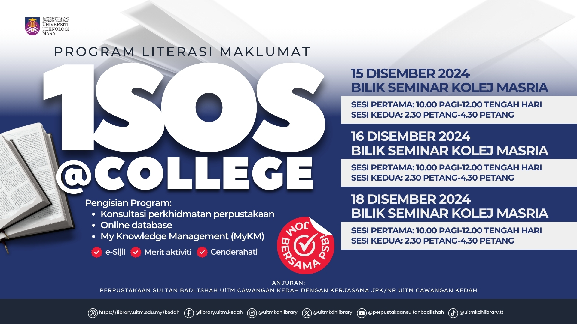 PROGRAM LITERASI MAKLUMAT 1SOS@COLLEGE ANJURAN PERPUSTAKAAN SULTAN BADLISHAH