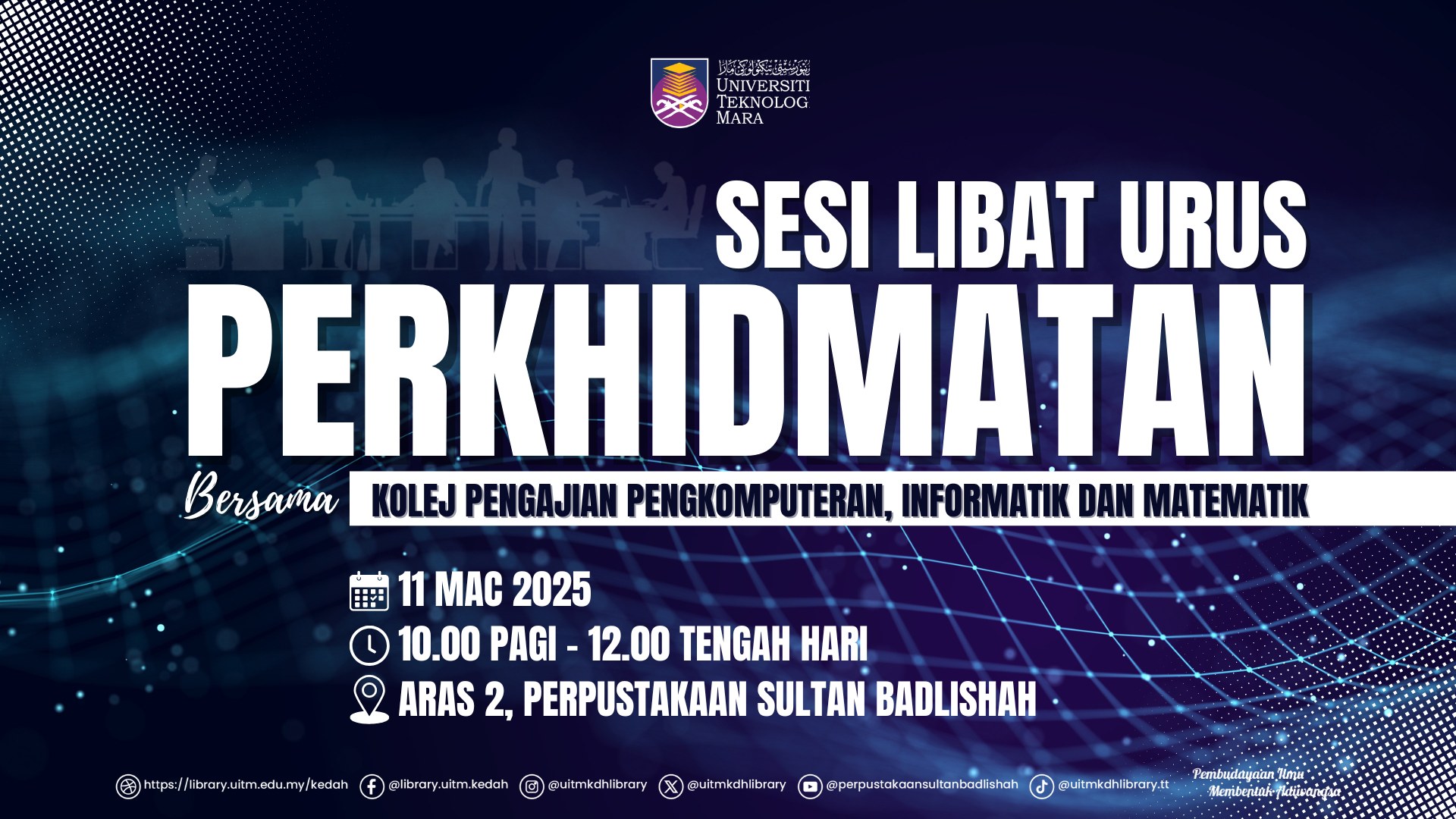 Sesi Libat Urus Perkhidmatan - Kolej Pengajian Pengkomputeran, Infomatik dan Matematik