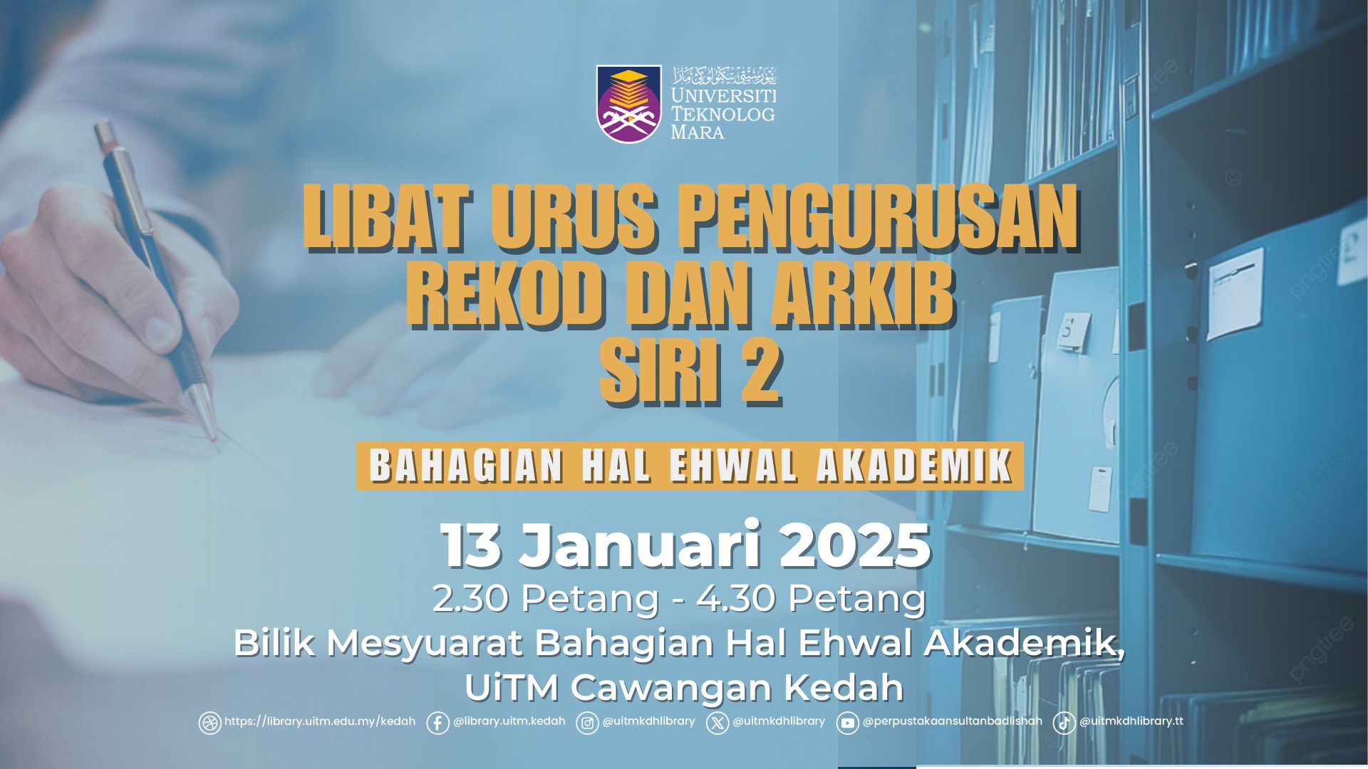 Sesi Libat Urus Pengurusan Rekod dan Arkib Siri 2 - Bahagian Hal Ehwal Akademik