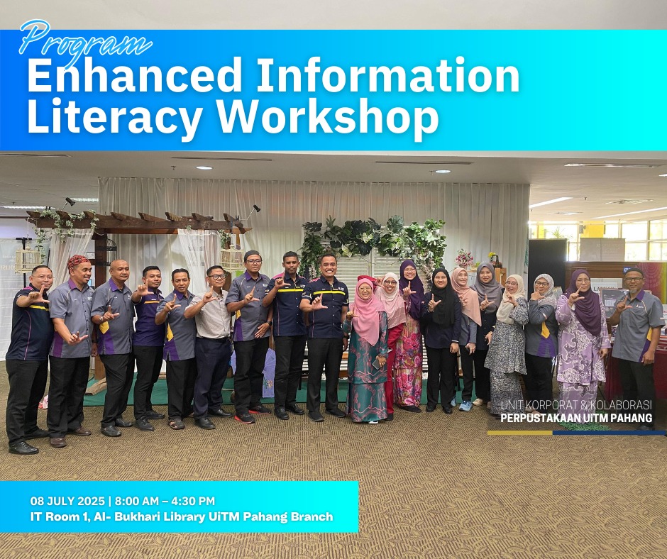 Enhanced Information Literacy Workshop Perkukuh Literasi Maklumat Staf Perpustakaan UiTM Cawangan Pahang