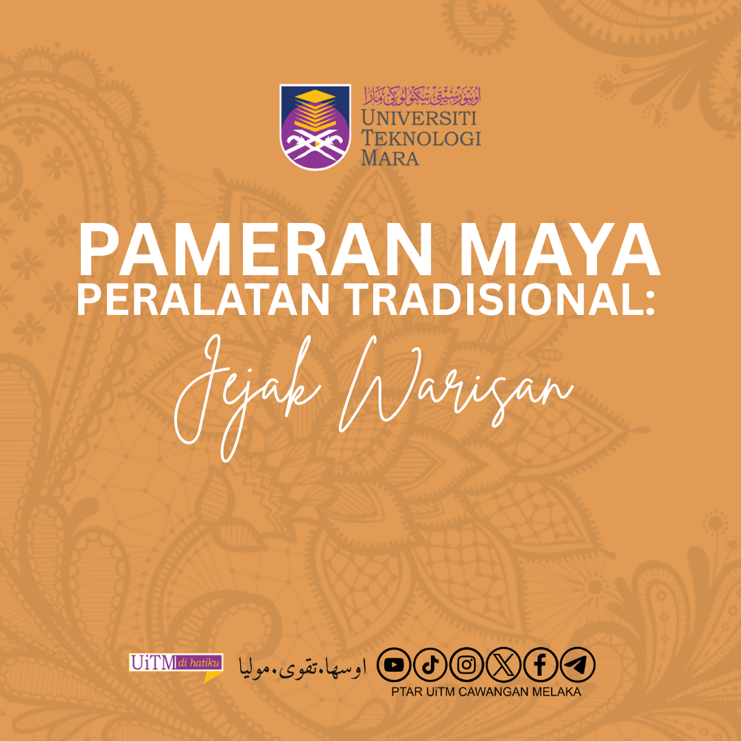 Pameran Maya Peralatan Tradisional : Jejak Warisan