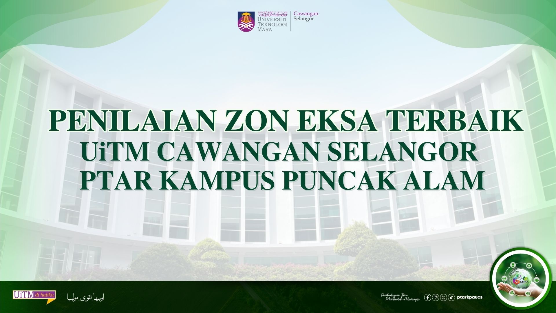 Penilaian Zon Eksa Terbaik UiTM Cawangan Selangor PTAR Kampus Puncak Alam