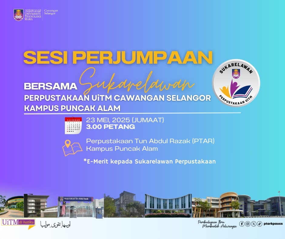 Sesi Perjumpaan Bersama Sukarelawan Perpustakaan UiTM Cawagan Selangor Kampus Puncak Alam