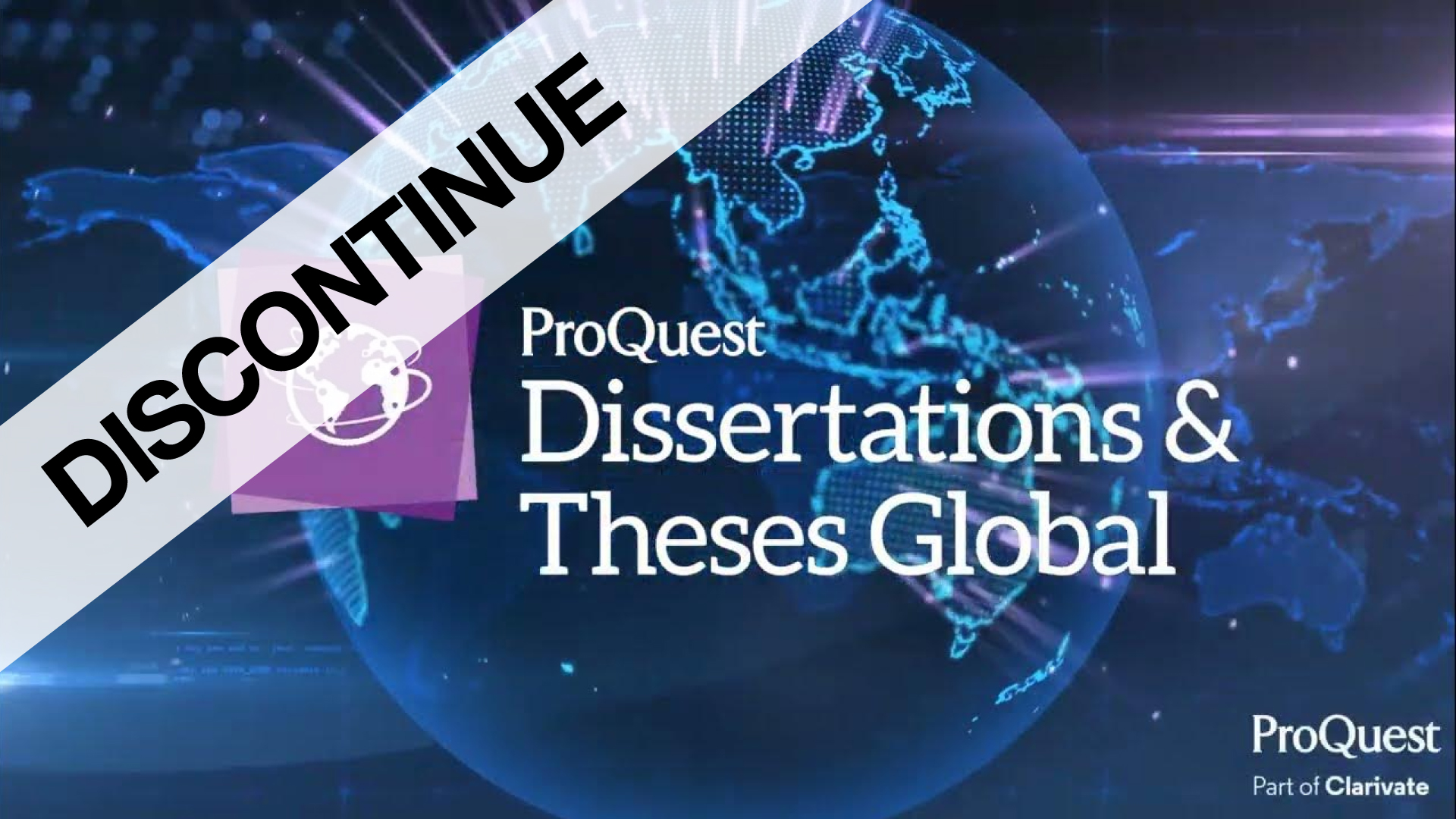 Announcement: Discontinuation of ProQuest Dissertations & Theses (PQDT) Global Subscription