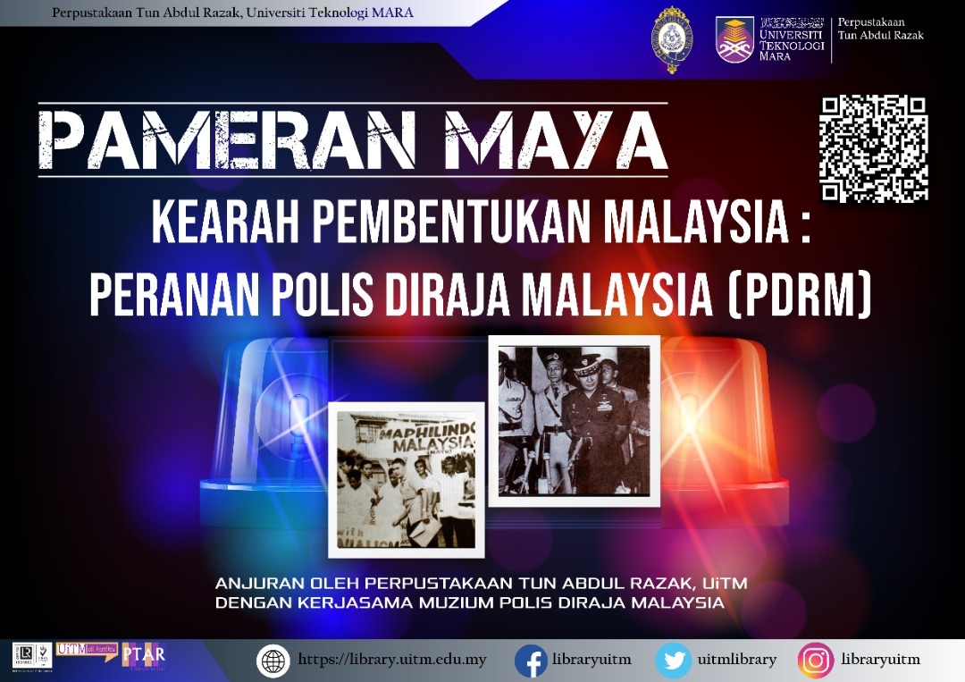 PTAR Virtual Exhibition for September 2021 entitled: Towards Formation of Malaysia: The Role of the Royal Malaysian Police (PDRM)