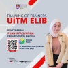 Training of Trainers - UiTM ELIB